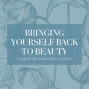 Back2Beauty: 7 Days of Creative Living - WORKBOOK