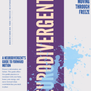 Neurodivergent: Moving Through Freeze - BROCHURE