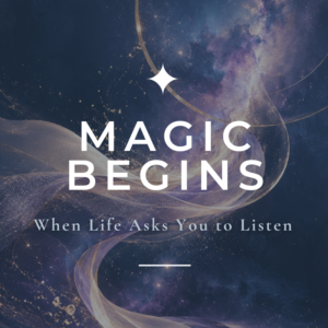 Magic Begins: When Life Asks You to Listen | COMPANION GUIDE | PDF